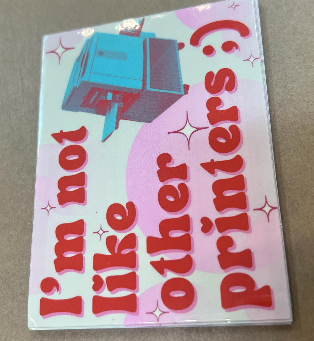 Im Not Like Other Printers Sticker (deleted)
